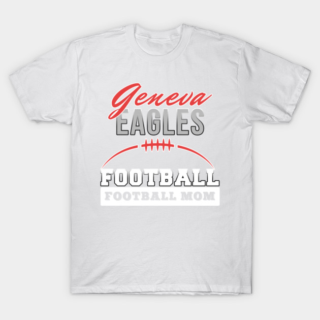 Geneva Eagles Football Mom T-Shirt-TOZ